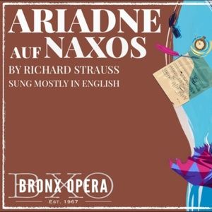 Bronx Opera Will Perform ARIADNE AUF NAXOS at Lehman College