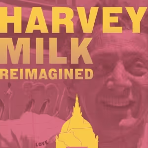 HARVEY MILK REIMAGINED To Have West Coast Debut At Opera Parallèle