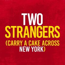Listen: TWO STRANGERS (CARRY A CAKE ACROSS NEW YORK) Release New EP