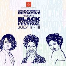Black Playwrights Initiative Festival Set For Next Month
