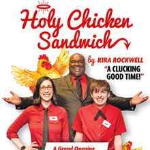 HOLY CHICKEN SANDWICH to Open at Horizon Theatre