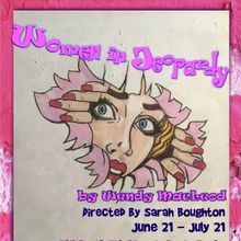 WOMEN IN JEOPARDY Comes to Santa Paula Theater Center This Month