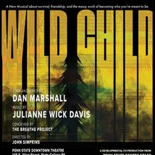 WILD CHILD to Make World Premiere at Penn State Downtown Theatre