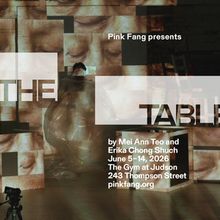 THE TABLE Produced By Pink Fang Announces Cast and Design Team