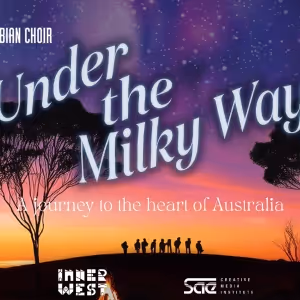 Sydney Gay & Lesbian Choir Will Perform UNDER THE MILKY WAY