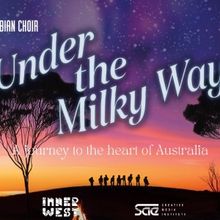 Sydney Gay & Lesbian Choir Will Perform UNDER THE MILKY WAY