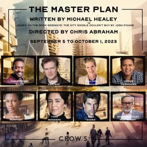 THE MASTER PLAN Comes to the Crow's Theatre