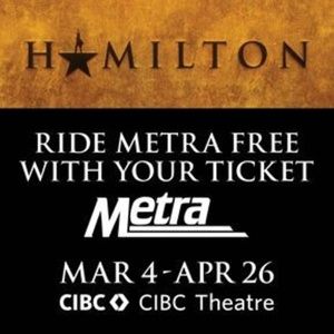 Free Metra Rides Offered for HAMILTON Attendees in Chicago