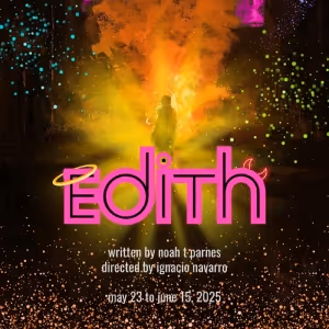 World Premiere of EDITH By Noah T. Parnes Comes To Loft Ensemble