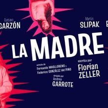 LA MADRE Comes to Teatro Picadero, CABA