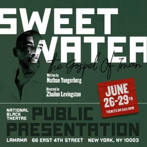 National Black Theatre Closes Season With Nathan Yungerberg’s SWEETWATER: THE GOSPEL…