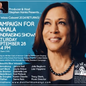 The CAMPAIGN FOR KAMALA FUNDRAISING SHOW Comes to Don't Tell Mama in September