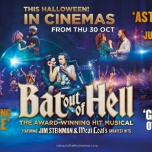 Filmed Version of BAT OUT OF HELL Will Come to The Big Screen in Autumn 2025