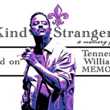 KIND STRANGER … A MEMORY PLAY To Make West Coast Premiere At Zephyr Theatre