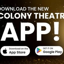 The Colony Theatre Launches Mobile App And Membership Program To Boost Community Acce