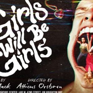 GIRLS WILL BE GIRLS Cancels Off-Broadway Premiere Production