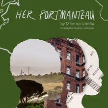 New Dates Set For HER PORTMANTEAU at The Strand Theater