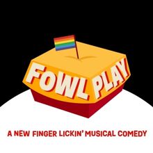 FOWL PLAY Will Open in New York Next Month, Directed by Tye Blue