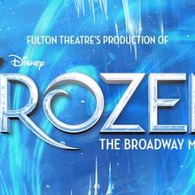 Fulton Theatre To Present Disney's FROZEN