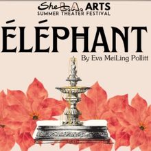 ÉLÉPHANT to Make West Coast Premiere at the She LA Summer Theater Festival