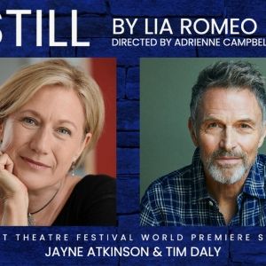 Tim Daly and Jayne Atkinson Join STILL at the Dorset Playhouse Next Month