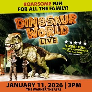 DINOSAUR WORLD LIVE Comes to the Warner Theatre