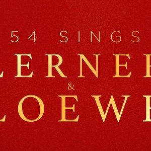 54 SINGS LERNER & LOEWE Will Come to 54 Below