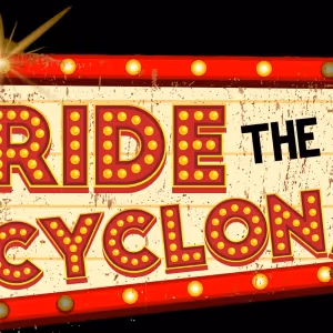 RIDE THE CYCLONE To Have Central Florida Premiere At Theatre South Playhouse In Dr…