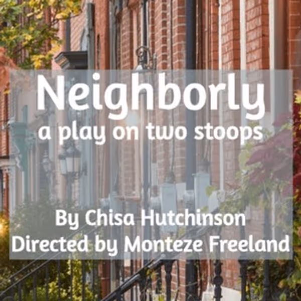 NEIGHBORLY by Chisa Hutchinson To Have Reading At City Theatre Photo
