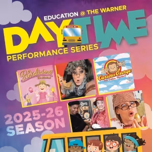 Warner Theatre Reveals 2025–2026 Daytime Performances Season