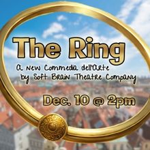THE RING Comes to Soft Brain Theatre Company