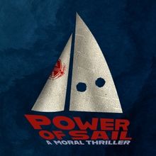 European Premere of POWER OF SAIL Comes to the Menier Chocolate Factory Next Month