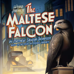 THE MALTESE FALCON Takes Flight at North Coast Repertory Theatre With a Comedic Twist