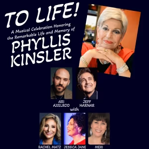 TO LIFE! Event Will Remember Phyllis Kinsler