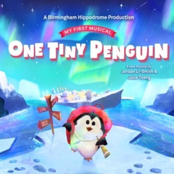 New Musical ONE TINY PENGUIN Will Come to Birmingham Hippodrome Photo