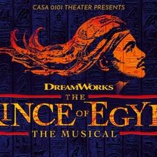 CASA 0101 Theater to Close Out 25th Anniversary Season with THE PRINCE OF EGYPT: THE 