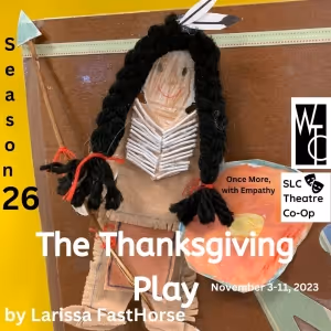 THE THANKSGIVING PLAY Comes to Wasatch Theatre Company in December