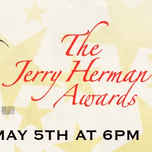 THE JERRY HERMAN AWARDS To Be Presented At the Hollywood Pantages Theatre