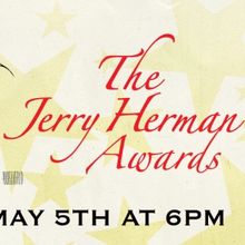 THE JERRY HERMAN AWARDS To Be Presented At the Hollywood Pantages Theatre