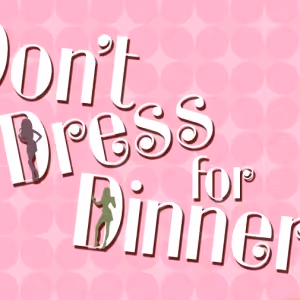 DON'T DRESS FOR DINNER is Now Playing at Theatre Tallahassee