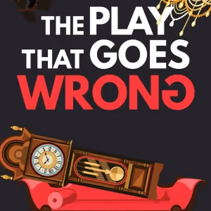 THE PLAY THAT GOES WRONG Comes to San Francisco Playhouse in September