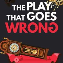THE PLAY THAT GOES WRONG Comes to San Francisco Playhouse in September