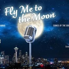 Seattle Women's Chorus' FLY ME TO THE MOON Tickets Now On Sale