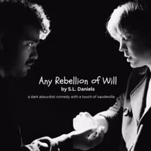 ANY REBELLION OF WILL to Open at Trap Door Theatre