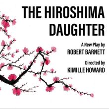 THE HIROSHIMA DAUGHTER By Robert Barnett To Have Private Industry Reading