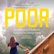 Cast and Creatives Set For POOR at the Belgrade Theatre, Coventry