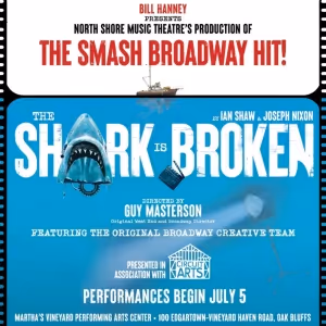 THE SHARK IS BROKEN Opens In Martha's Vineyard In July