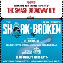 THE SHARK IS BROKEN Opens In Martha's Vineyard In July