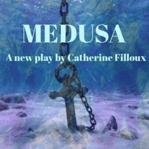 MEDUSA to Receive First Public Reading as Part of Catherine Filloux's Olivia Trilogy