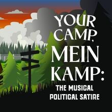 YOUR CAMP, MEIN KAMP Musical Satire Comes to Orlando Fringe